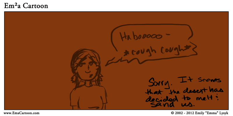 Habooooooooo-*coughcough*