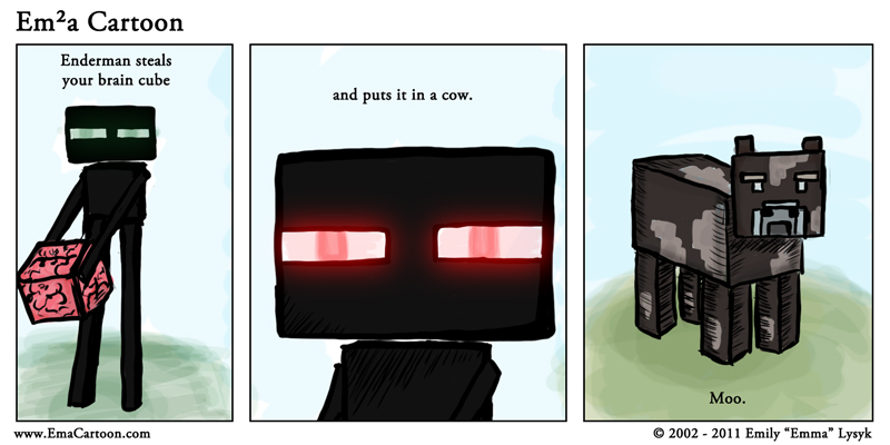 Stupid Endermen.